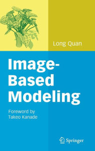 Title: Image-Based Modeling, Author: Long Quan
