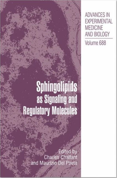 Sphingolipids as Signaling and Regulatory Molecules / Edition 1