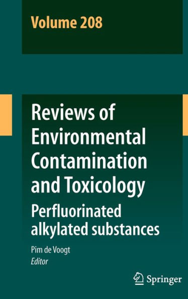 Reviews of Environmental Contamination and Toxicology Volume 208: Perfluorinated alkylated substances / Edition 1