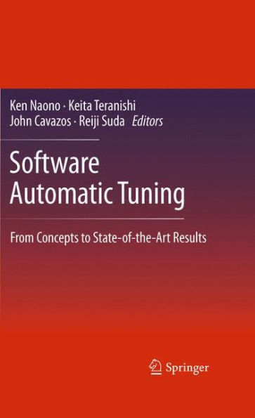 Software Automatic Tuning: From Concepts to State-of-the-Art Results / Edition 1