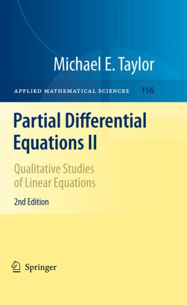 Partial Differential Equations II: Qualitative Studies of Linear Equations