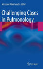 Challenging Cases in Pulmonology / Edition 1