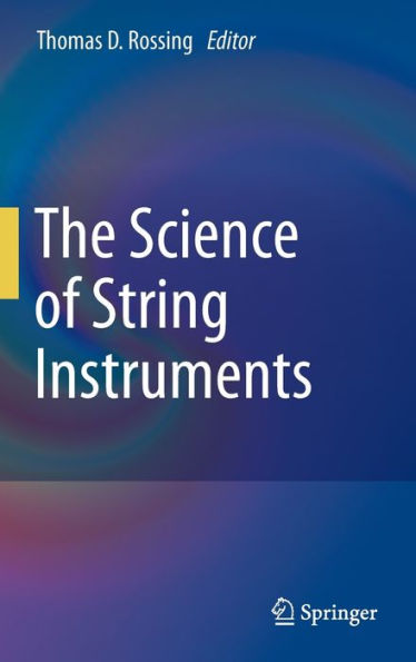 The Science of String Instruments / Edition 1