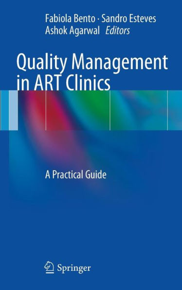 Quality Management in ART Clinics: A Practical Guide / Edition 1