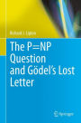 The P=NP Question and Gï¿½del's Lost Letter