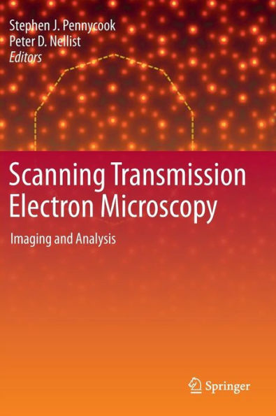 Scanning Transmission Electron Microscopy: Imaging and Analysis / Edition 1