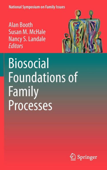 Biosocial Foundations of Family Processes / Edition 1