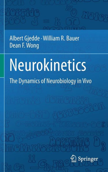 Neurokinetics: The Dynamics of Neurobiology in Vivo / Edition 1
