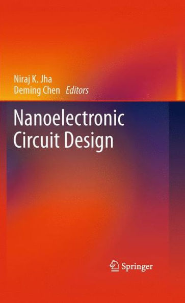 Nanoelectronic Circuit Design / Edition 1