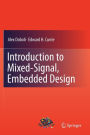 Introduction to Mixed-Signal, Embedded Design / Edition 1