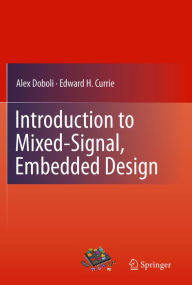 Title: Introduction to Mixed-Signal, Embedded Design, Author: Alex Doboli
