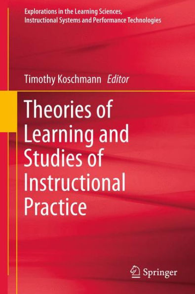 Theories of Learning and Studies of Instructional Practice / Edition 1