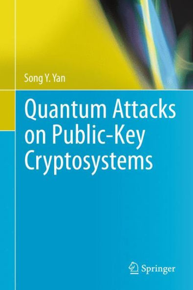 Quantum Attacks on Public-Key Cryptosystems / Edition 1