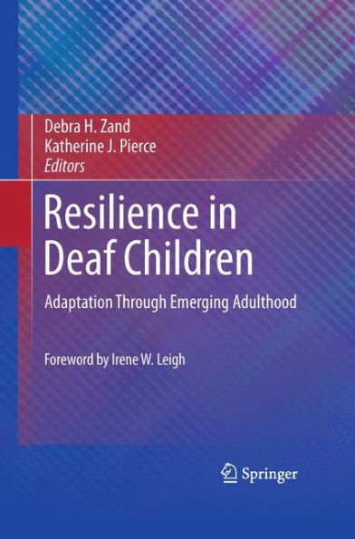 Resilience in Deaf Children: Adaptation Through Emerging Adulthood / Edition 1