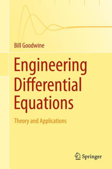 Engineering Differential Equations: Theory and Applications / Edition 1