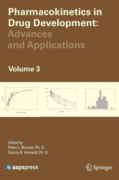 Pharmacokinetics in Drug Development: Advances and Applications, Volume 3 / Edition 1