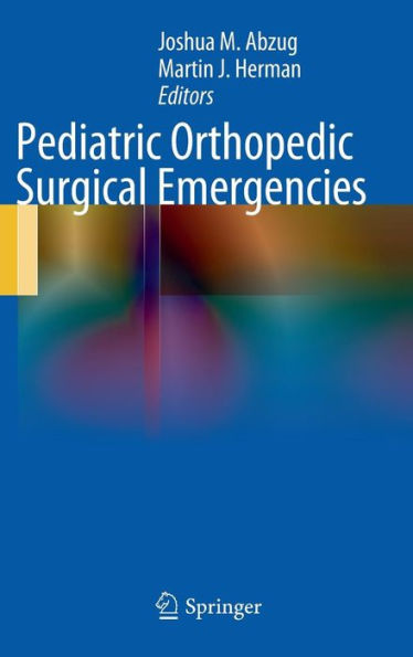 Pediatric Orthopedic Surgical Emergencies / Edition 1