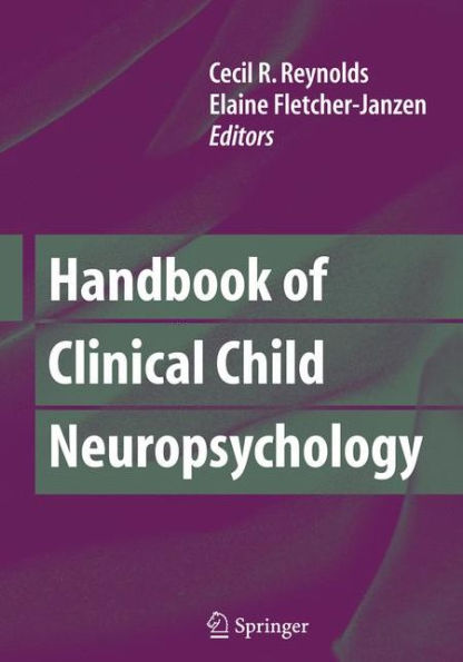 Handbook of Clinical Child Neuropsychology / Edition 3