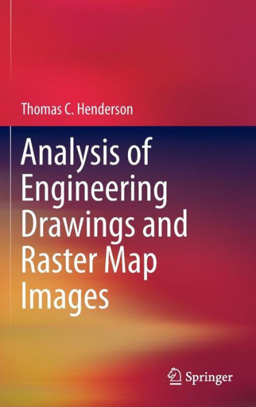 Analysis of Engineering Drawings and Raster Map Images / Edition 1