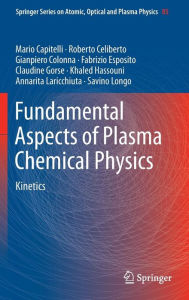 Fundamental Aspects of Plasma Chemical Physics: Kinetics