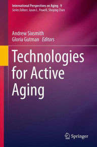 Title: Technologies for Active Aging, Author: Andrew Sixsmith