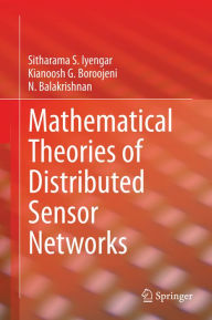 Title: Mathematical Theories of Distributed Sensor Networks, Author: Sitharama S. Iyengar
