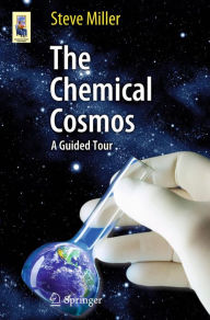 Title: The Chemical Cosmos: A Guided Tour, Author: Steve Miller