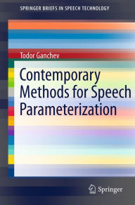 Title: Contemporary Methods for Speech Parameterization, Author: Todor Ganchev
