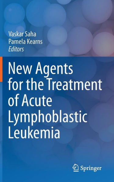 New Agents for the Treatment of Acute Lymphoblastic Leukemia / Edition 1