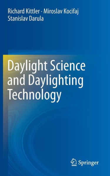 Daylight Science and Daylighting Technology / Edition 1