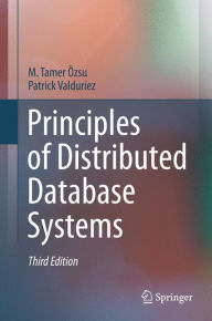 Title: Principles of Distributed Database Systems / Edition 3, Author: M. Tamer Ozsu