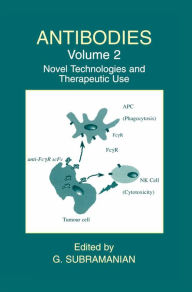 Title: Antibodies: Volume 2: Novel Technologies and Therapeutic Use, Author: G. Subramanian