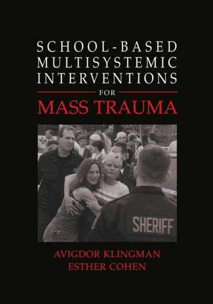 School-Based Multisystemic Interventions For Mass Trauma