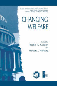 Title: Changing Welfare, Author: Rachel A. Gordon