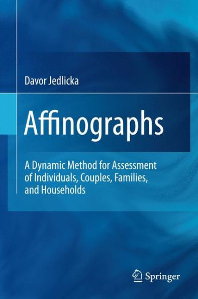 Affinographs: A Dynamic Method for Assessment of Individuals, Couples, Families, and Households
