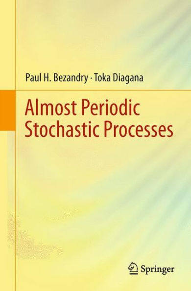 Almost Periodic Stochastic Processes / Edition 1