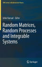 Random Matrices, Random Processes and Integrable Systems / Edition 1