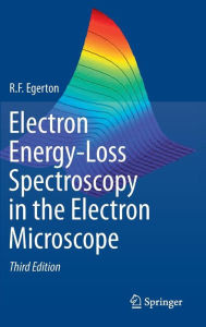 Title: Electron Energy-Loss Spectroscopy in the Electron Microscope, Author: R.F. Egerton