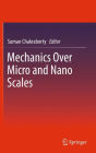 Mechanics Over Micro and Nano Scales / Edition 1