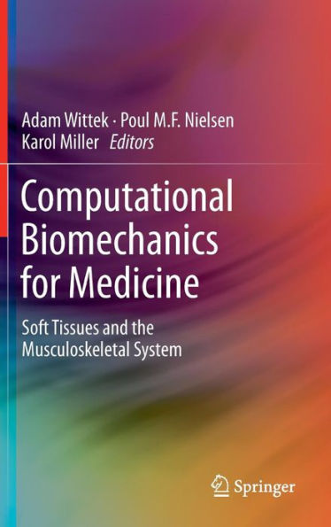 Computational Biomechanics for Medicine: Soft Tissues and the Musculoskeletal System