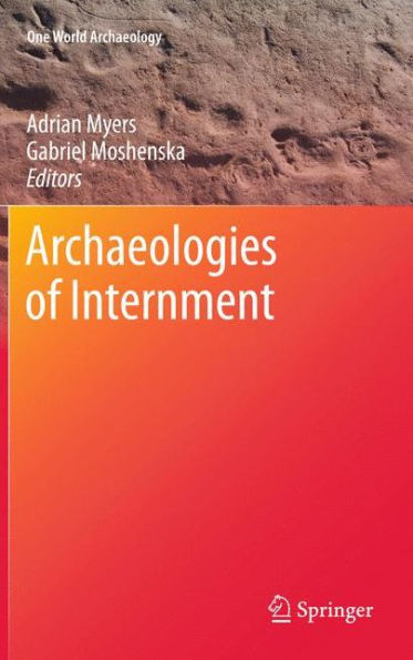 Archaeologies of Internment / Edition 1