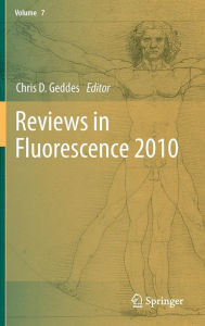 Title: Reviews in Fluorescence 2010, Author: Chris D. Geddes