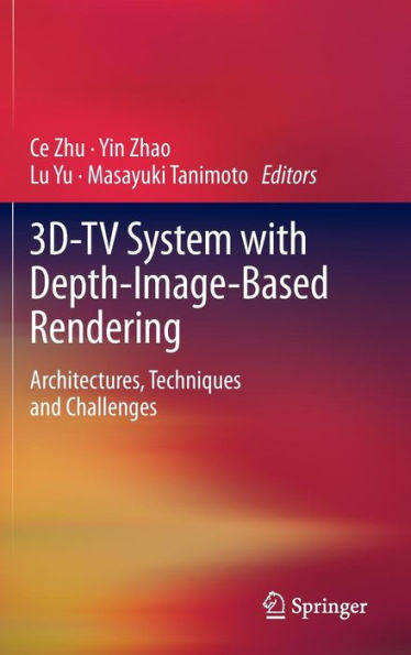 3D-TV System with Depth-Image-Based Rendering: Architectures, Techniques and Challenges / Edition 1