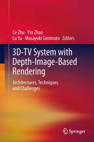 Title: 3D-TV System with Depth-Image-Based Rendering: Architectures, Techniques and Challenges, Author: Ce Zhu