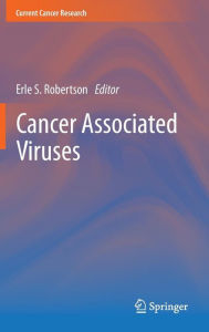 Title: Cancer Associated Viruses, Author: Erle S. Robertson