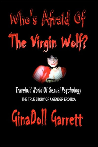 Who's Afraid Of The Virgin Wolf?: Traveloid World Of Sexual Psychology