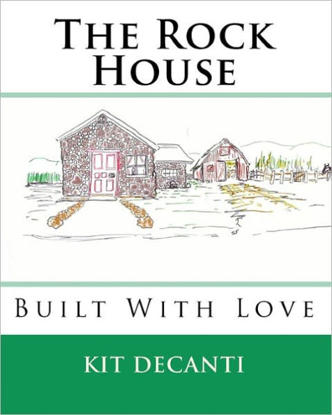 The Rock House: Built With Love