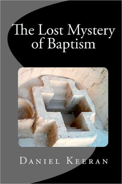 The Lost Mystery of Baptism