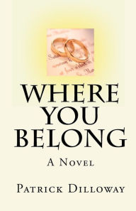 Title: Where You Belong, Author: Patrick Dilloway