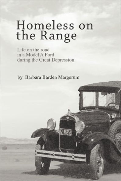 Homeless on the Range: Life on the Road in a Model A Ford